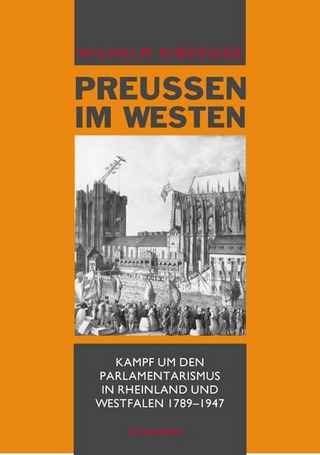 Preußen im Westen - Wilhelm Ribhegge