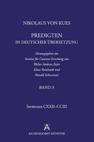 Nikolaus von Kues: Predigten in deutscher Übersetzung - Walter A Euler; Klaus Reinhardt; Harald Schwaetzer