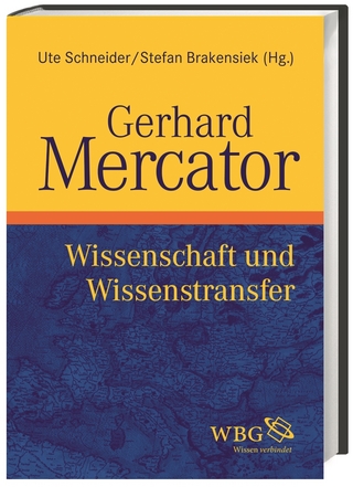 Gerhard Mercator - Ute Schneider; Stefan Brakensiek