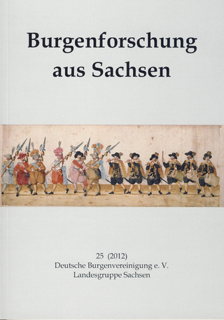 Burgenforschung aus Sachsen / Burgenforschung aus Sachsen 25 (2012) - Ingolf Gräßler