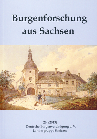 Burgenforschung aus Sachsen / Burgenforschung aus Sachsen 26 (2013) - Ingolf Gräßler