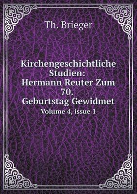 Kirchengeschichtliche Studien - Th Brieger