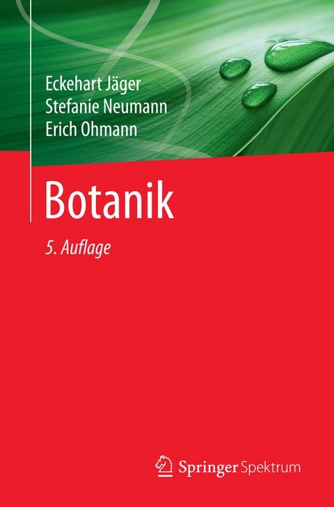 Botanik - Eckehart Jäger, Stefanie Neumann, Erich Ohmann