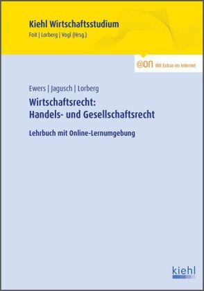 Wirtschaftsrecht: Handels- und Gesellschaftsrecht - Antonius Ewers, Sebastian Jagusch, LL.M. Lorberg persönlich  M.A. Daniel