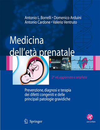 Medicina dell'étà prenatale - Antonio L. Borrelli; Domenico Arduini; Antonio Cardone; Valerio Ventruto