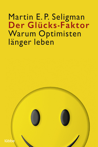 Der Glücks-Faktor - Martin E.P. Seligman