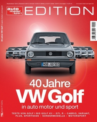 auto motor und sport Edition - 40 Jahre VW Golf