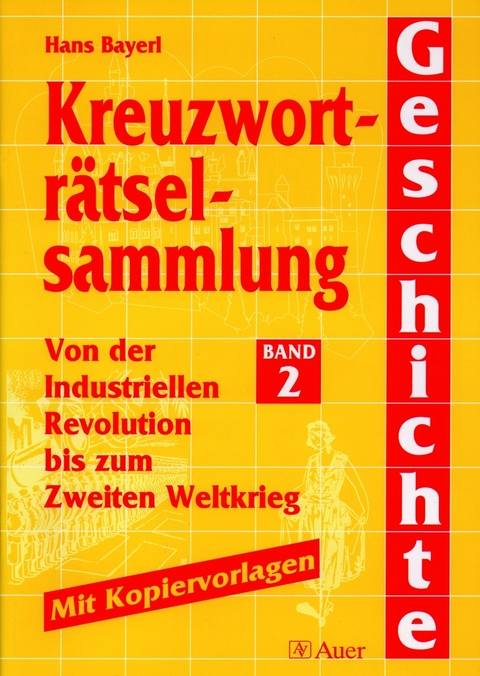 Kreuzworträtselsammlung Geschichte, Band 2 - Hans Bayerl