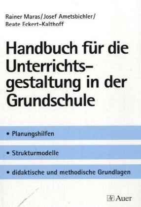 Handbuch für die Unterrichtsgestaltung in der Grundschule - Rainer Maras, Josef Ametsbichler