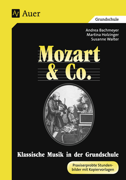 Mozart & Co. (Buch) - A. Bachmeyer, M. Holzinger, S. Walter
