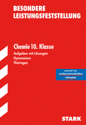 Besondere Leistungsfeststellung Thüringen - Chemie 10. Klasse - Henry Peterseim, Gisela Schneider