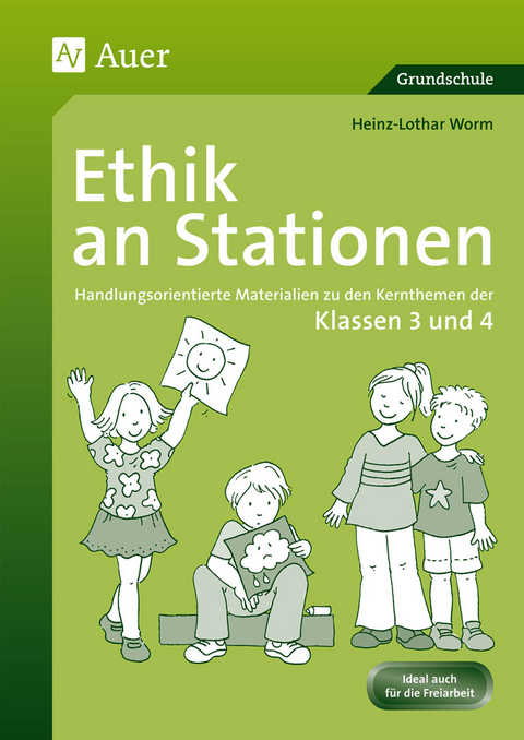 Ethik an Stationen 3/4 - Heinz-Lothar Worm