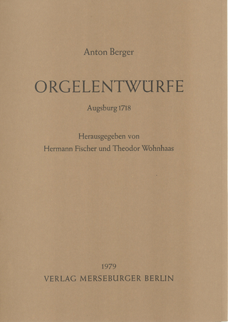 Orgelentwürfe - Anton Berger; Hermann Fischer; Theodor Wohnhaas