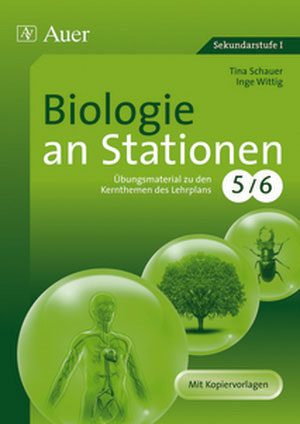 Biologie an Stationen 5-6 - Tina Schauer; Inge Wittig