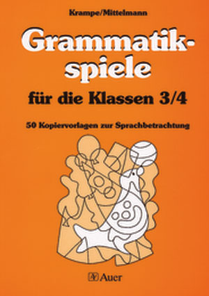 Grammatikspiele für die Klassen 3/4 - Jörg Krampe; Rolf Mittelmann