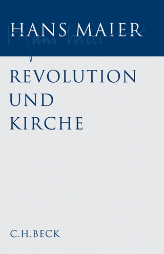Gesammelte Schriften Bd. I: Revolution und Kirche - Hans Maier