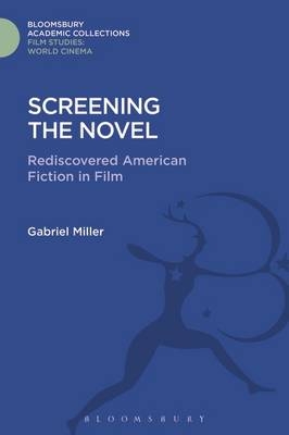Screening the Novel - Gabriel Miller