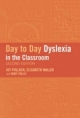 Day-to-Day Dyslexia in the Classroom - Rody Politt;  Joy Pollock;  Elisabeth Waller