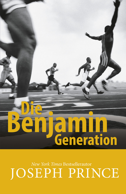 Die Benjamin-Generation - Joseph Prince