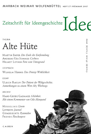 Zeitschrift für Ideengeschichte Heft I/1 Frühjahr 2007: Alte Hüte - Ulrich Raulff; Hellmut Th. Seemann; Helwig Schmidt-Glintzer; Stephan Schlak