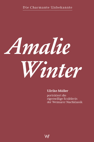 Amalie Winter - Ulrike Müller; Amalia Winter
