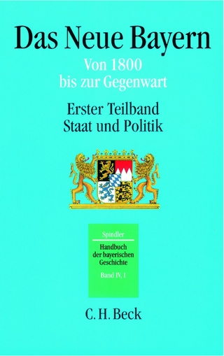 Handbuch der bayerischen Geschichte Bd. IV,1: Das Neue Bayern - Max Spindler