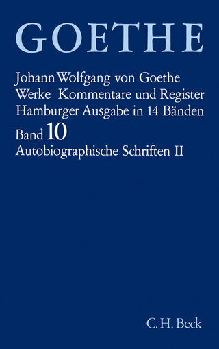 Goethes Werke Bd. 10: Autobiographische Schriften II - Johann Wolfgang von Goethe; Erich Trunz