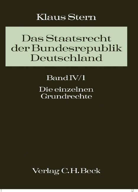 Das Staatsrecht der Bundesrepublik Deutschland Bd. IV/1. Halbband: Die einzelnen Grundrechte - Klaus Stern, Michael Sachs, Johannes Dietlein