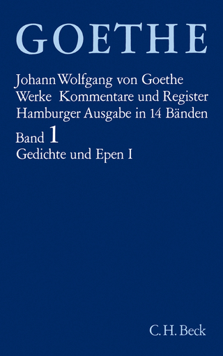 Goethes Werke Bd. 1: Gedichte und Epen I - Johann Wolfgang von Goethe; Erich Trunz