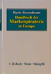 Handbuch der Markenpiraterie in Europa - Henning Harte-Bavendamm
