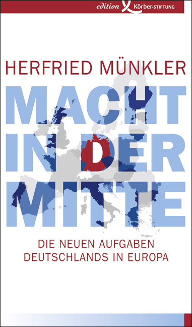 Macht in der Mitte - Herfried Münkler