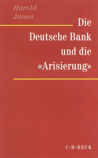 Die Deutsche Bank und die 'Arisierung' - Harold James
