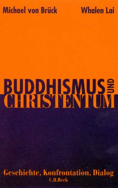 Buddhismus und Christentum - Michael von Brück, Whalen Lai