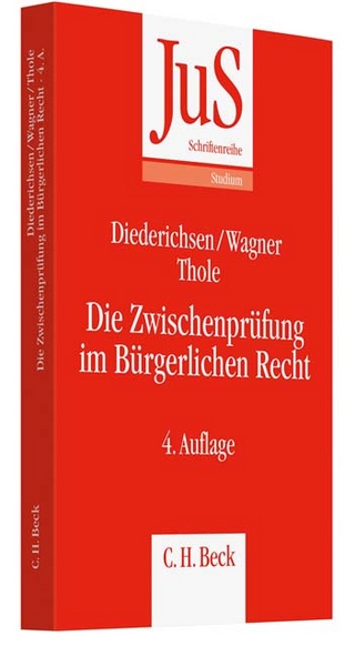 Die Zwischenprüfung im Bürgerlichen Recht - Uwe Diederichsen; Gerhard Wagner; Christoph Thole