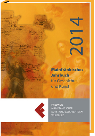 Mainfränkisches Jahrbuch für Geschichte und Kunst 2014