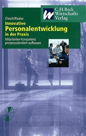 Innovative Personalentwicklung in der Praxis - Gunther Olesch, Georg J. Paulus