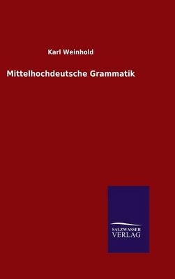 Mittelhochdeutsche Grammatik - Karl Weinhold