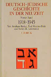 Deutsch-jüdische Geschichte in der Neuzeit Bd. 4: Aufbruch und Zerstörung 1918-1945 - Avraham Barkai; Paul Mendes-Flohr