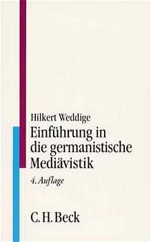 Einführung in die germanistische Mediävistik - Hilkert Weddige