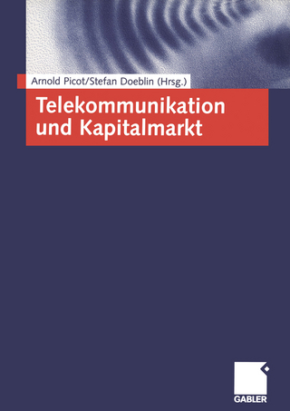 Telekommunikation und Kapitalmarkt - Arnold Picot; Stefan Doeblin