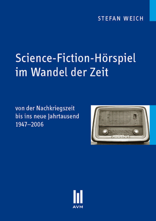 Science-Fiction-Hörspiel im Wandel der Zeit - Stefan Weich