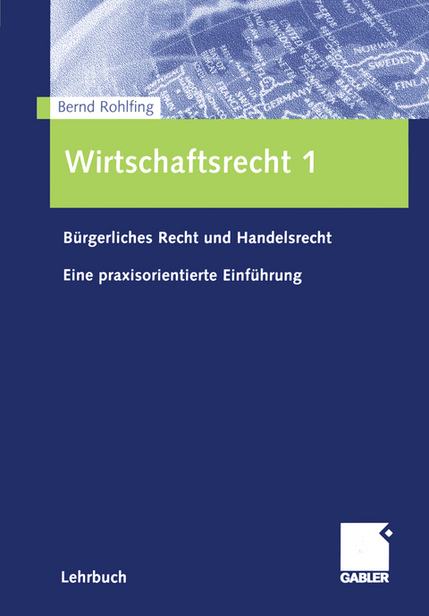 Wirtschaftsrecht 1 - Bernd Rohlfing