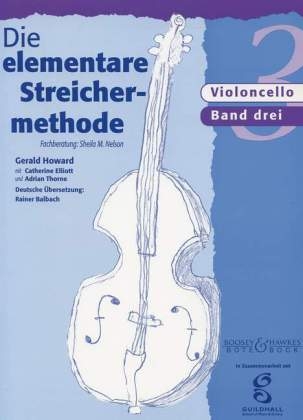 Die elementare Streichermethode, für Violoncello. Bd.3 - Gerald Howard