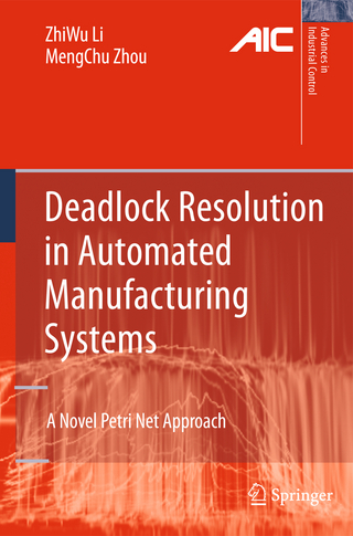 Deadlock Resolution in Automated Manufacturing Systems - ZhiWu Li; MengChu Zhou