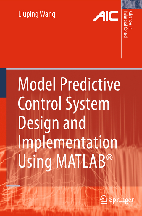 Model Predictive Control System Design and Implementation Using MATLAB® - Liuping Wang