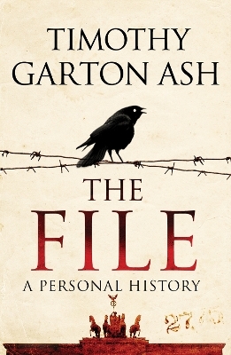 The File - Timothy Garton Ash