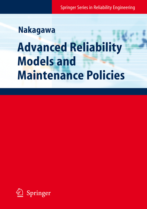 Advanced Reliability Models and Maintenance Policies - Toshio Nakagawa