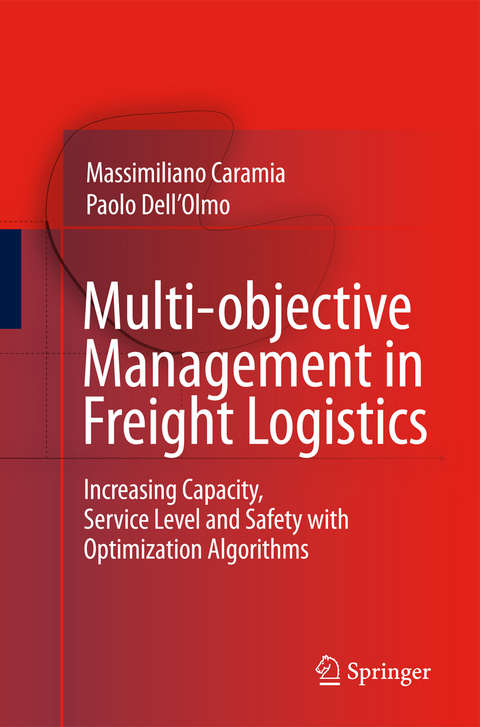 Multi-objective Management in Freight Logistics - Massimiliano Caramia, Paolo Dell'olmo
