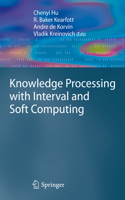 Knowledge Processing with Interval and Soft Computing - 