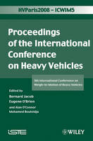 ICWIM 5, Proceedings of the International Conference on Heavy Vehicles - Bernard Jacob; Eugene O?Brien; Alan O?Connor; Mohamed Bouteldja